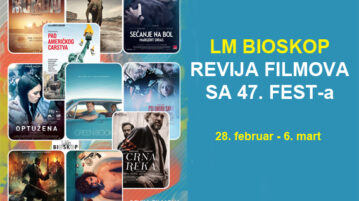 REVIJA FILMOVA SA 47. FEST-a u LM BIOSKOPU